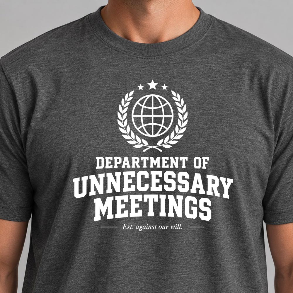 Department of unnecessary meetings
