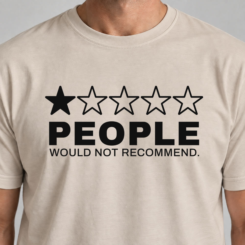 People - would not recommend (hell)