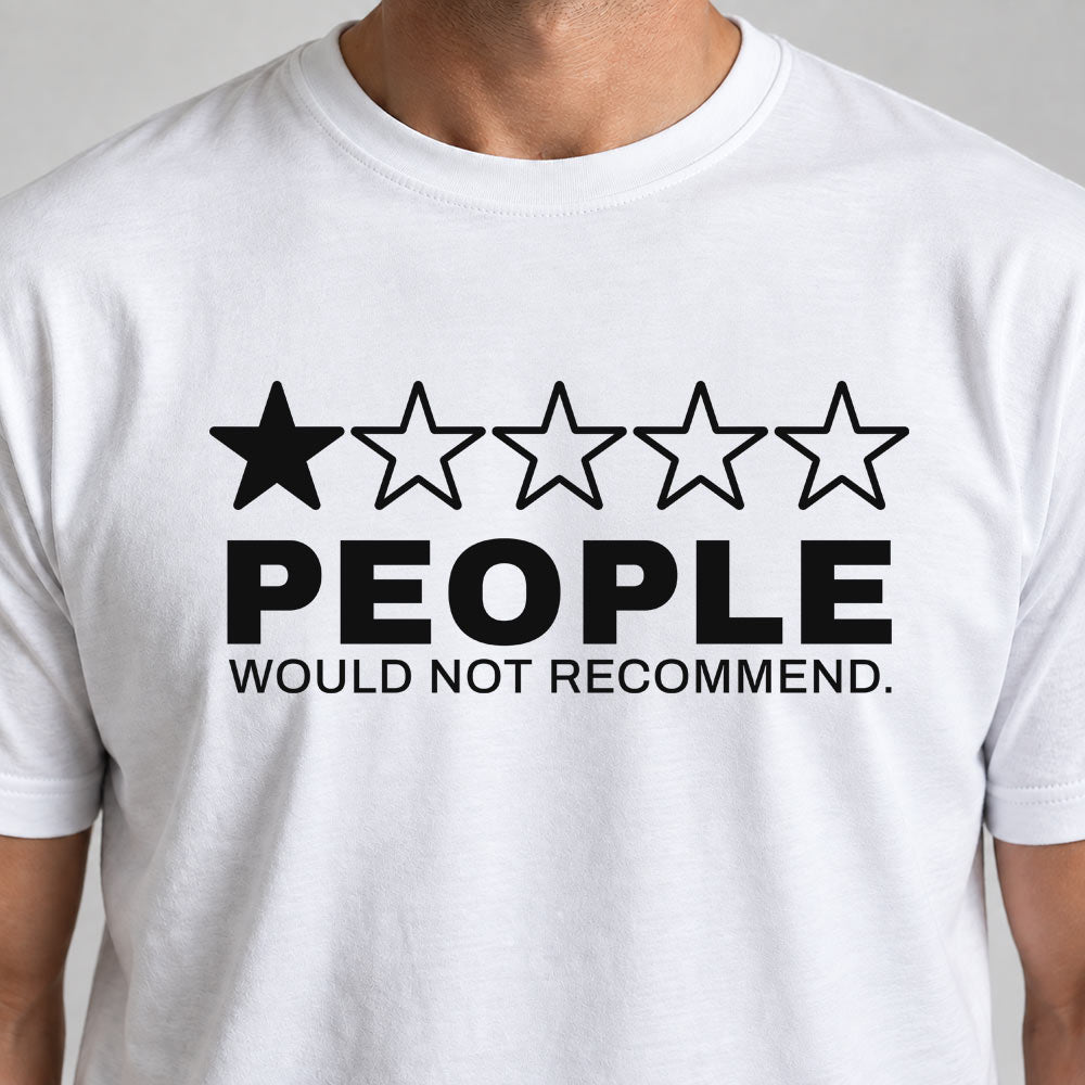 People - would not recommend (hell)